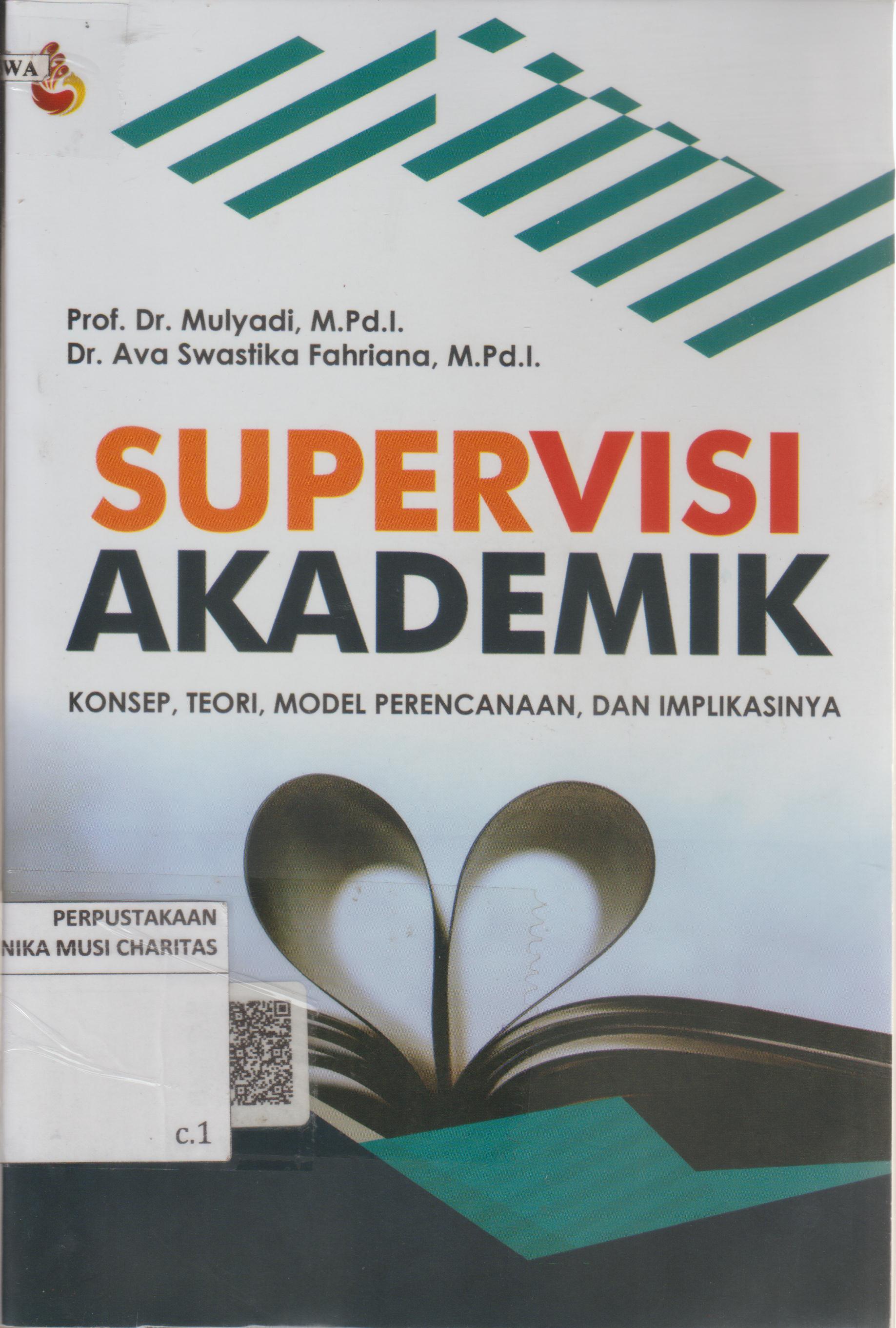 Supervisi Akademik: Konsep, Teori, Model Perencanaan, dan Implikasinya