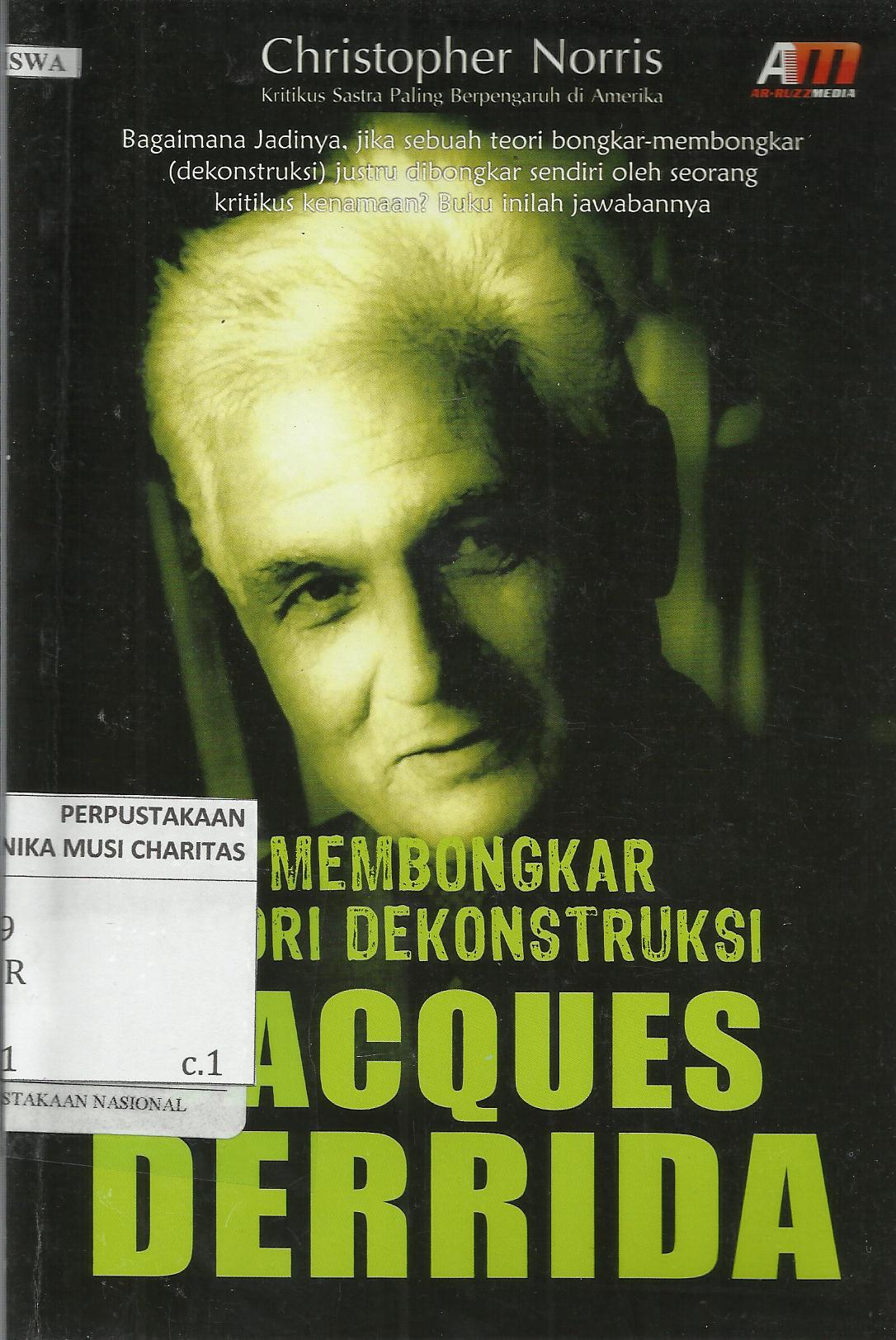 Membongkar Teori Dekonstruksi Jacques Derrida