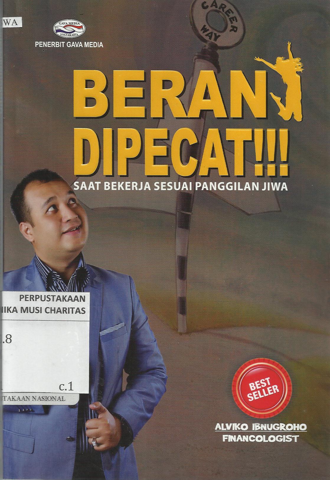Berani Dipecat : Saat Bekerja Sesuai Panggilan Jiwa
