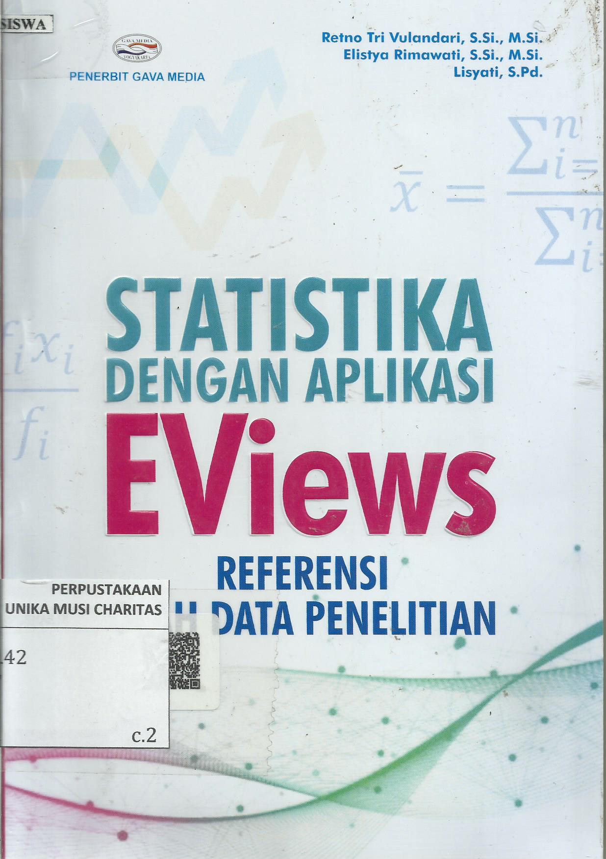 Statistika dengan Aplikasi Eviews : Referensi Olah Data Penelitian