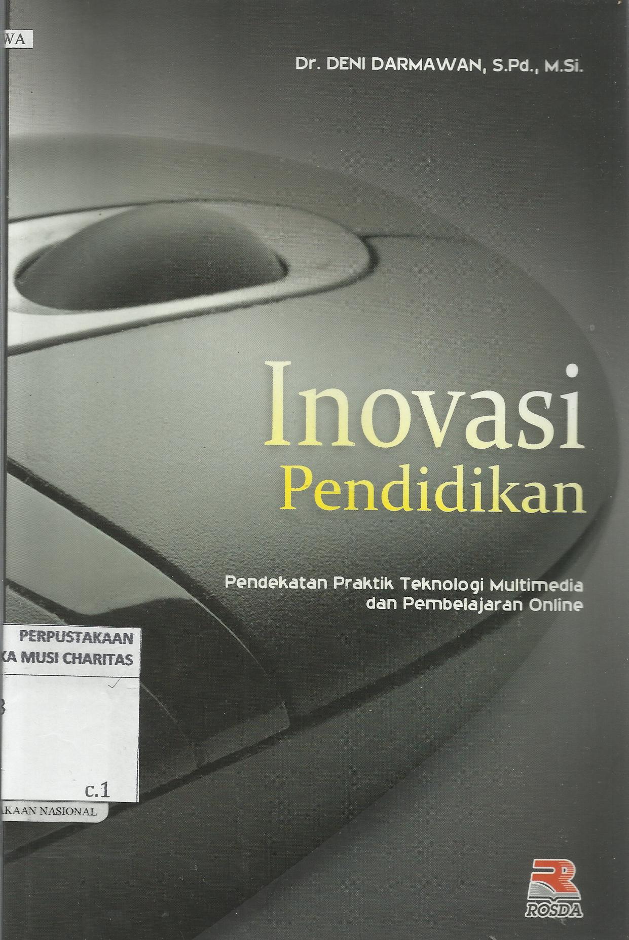 Inovasi Pendidikan: Pendekatan Praktik Teknologi Multimedia dan Pembelajaran Online