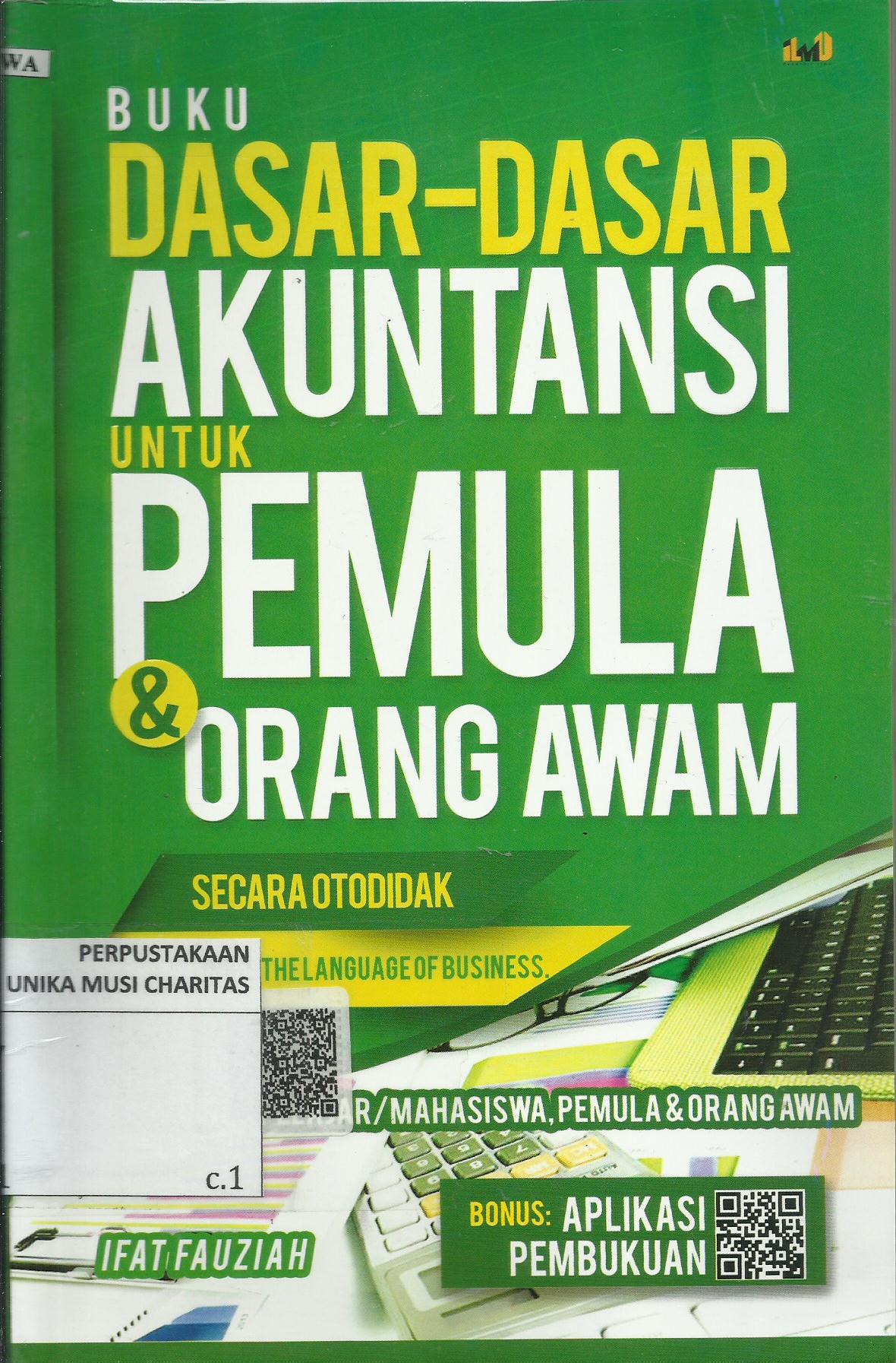 Dasar-Dasar Akuntansi: Untuk Pemula & Orang Awam