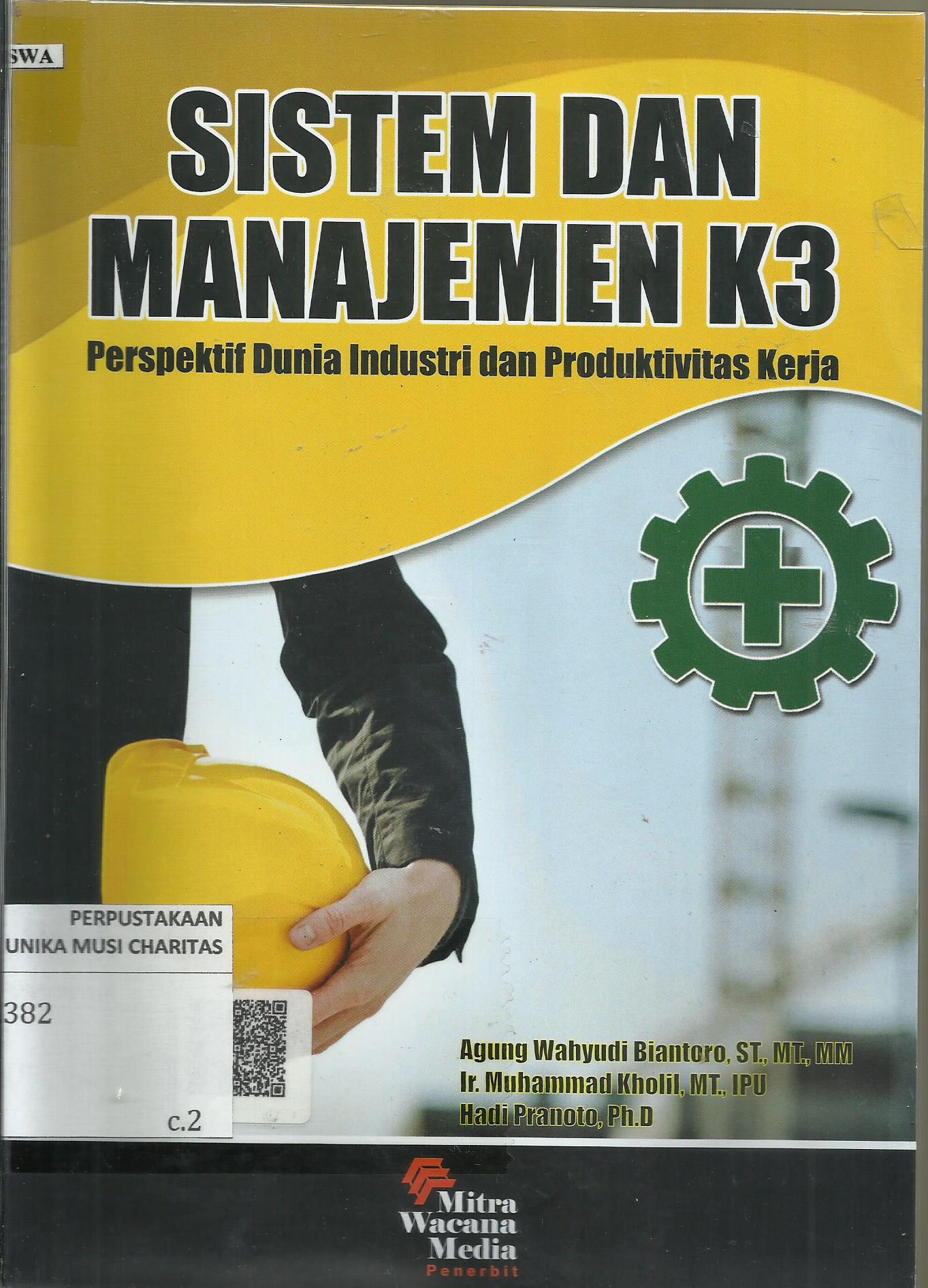 Sistem dan Manajemen K3: Perspektif Dunia Industri dan Produktivitas Kerja