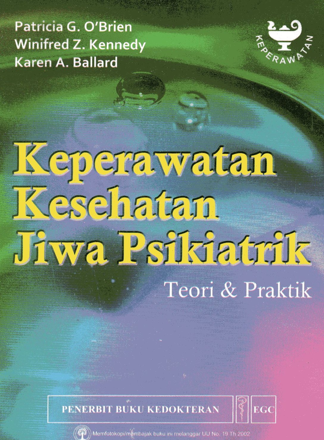 Keperawatan Kesehatan Jiwa Psikiatrik Teori & Praktik (Psychiatric Mental Health Nursing : An Introduction to Theory & Practice)	1