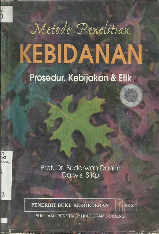 Metodologi Penelitian Kebidanan: Prosedur, Kebijakan, dan Etik