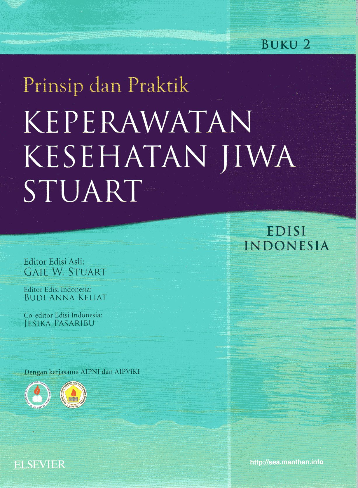 Prinsip dan Praktik Keperawatan Kesehatan Jiwa Stuart Buku 2 (Principles and Practice of Pschiatric Nursing)