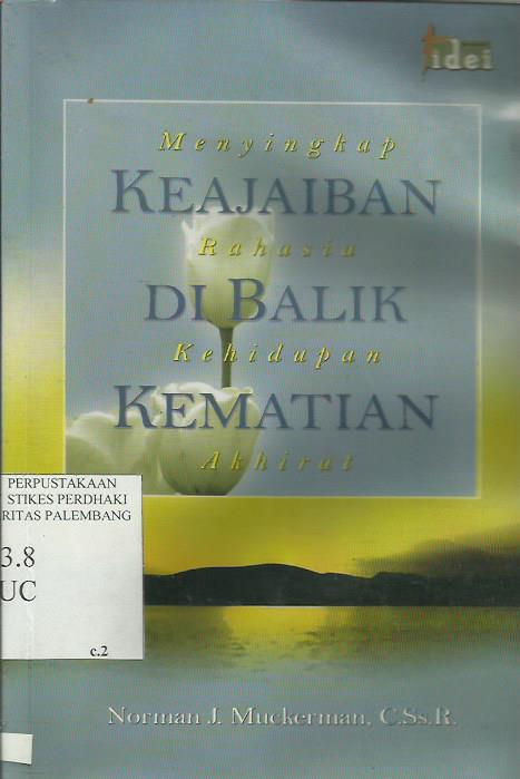 Menyingkap Keajaiban Rahasia di Balik Kehidupan Kematian Akhirat