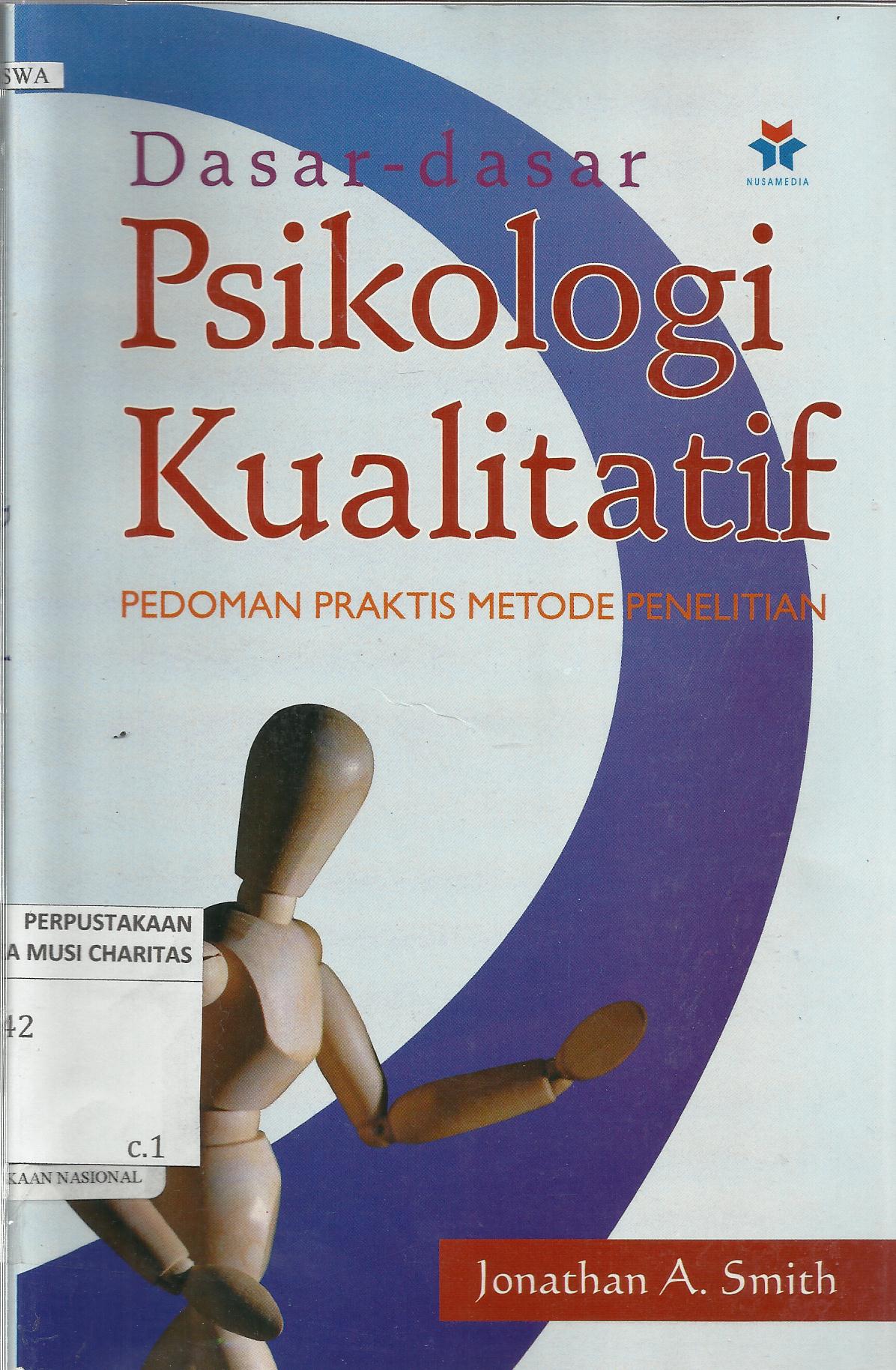 Dasar-dasar Psikologi Kualitatif : Pedoman Praktis Metode Penelitian