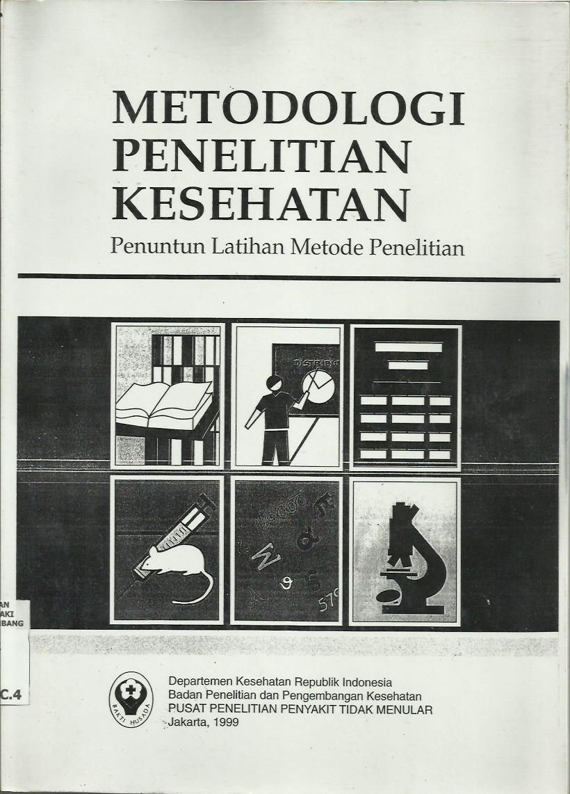 Metodologi Penelitian Kesehatan: Penuntun Latihan Metode Penelitian