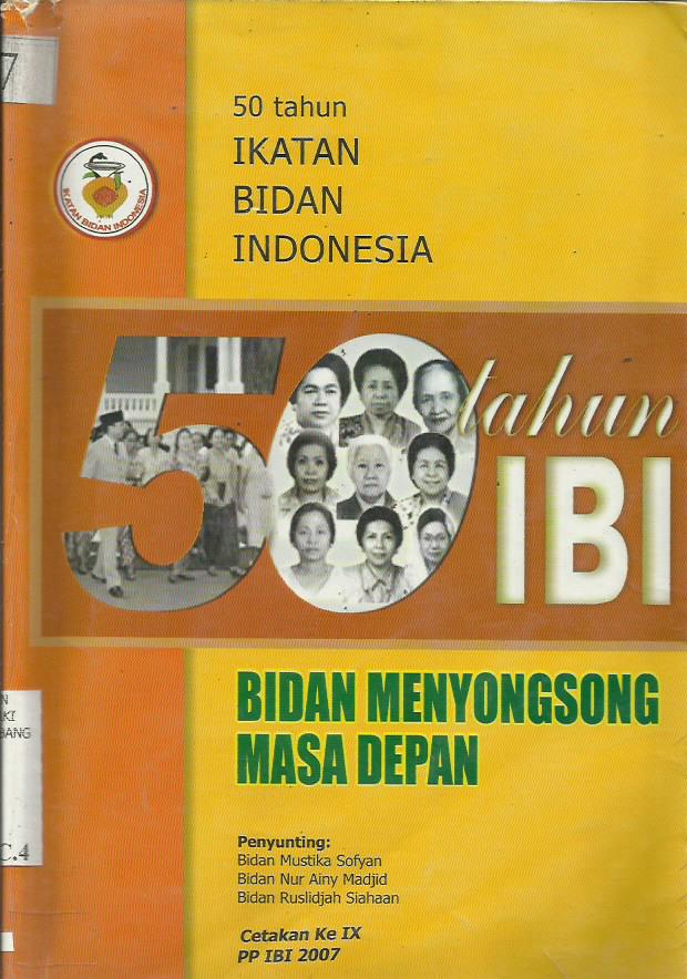 50 Tahun Ikatan Bidan Indonesia Bidan Menyongsong Masa Depan