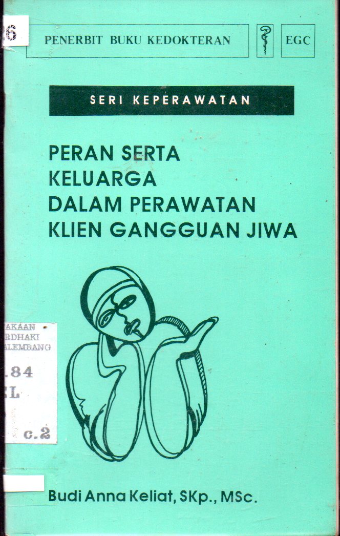 Seri keperawatan peran serta keluarga dalam perawatan klien gangguan jiwa