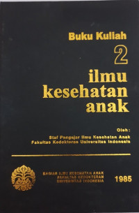 Buku Kuliah Ilmu Kesehatan Anak 2