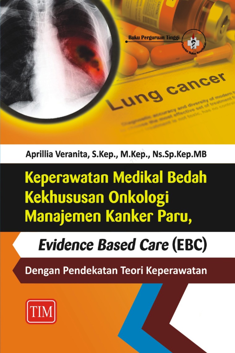 Keperawatan Medikal Bedah Kekhususan Onkologi Manajemen Kanker Paru, Evidemce Based Care (EBC) : Dengan Pendekatan Teori Keperawatan