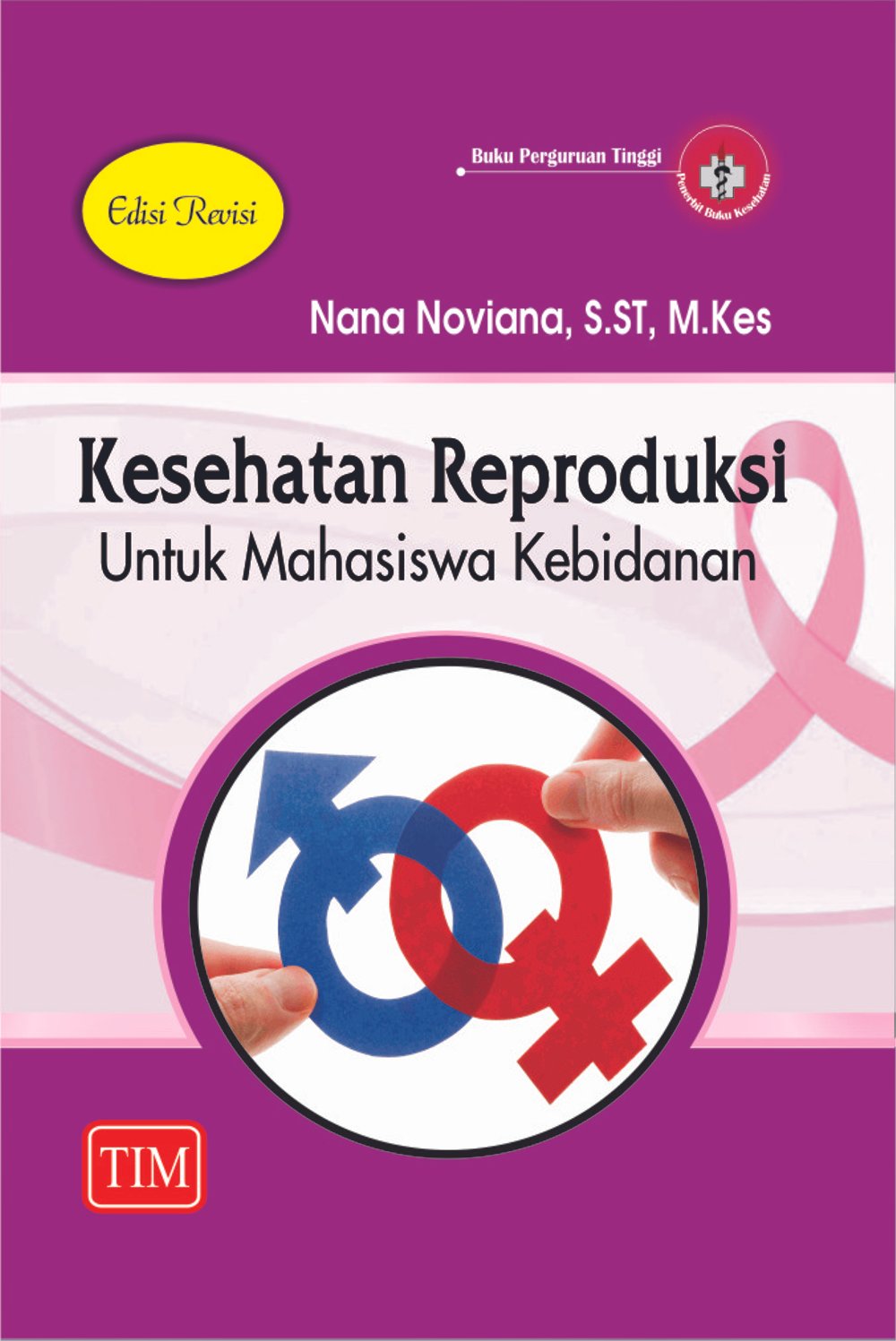 Kesehatan Reproduksi Untuk Mahasiswa Kebidanan