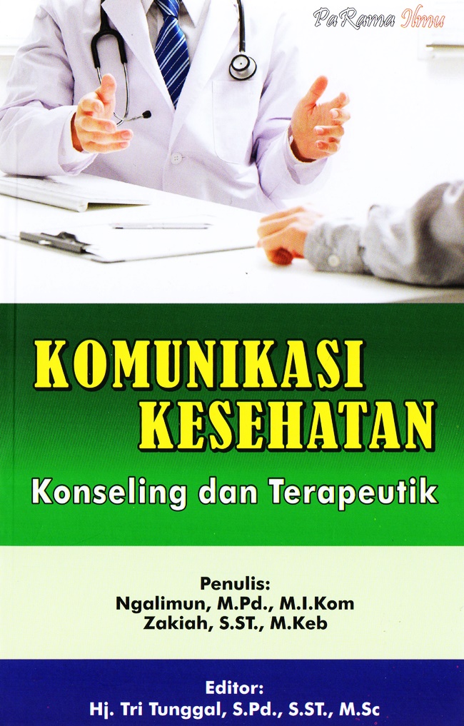 Komunikasi Kesehatan : Konseling dan Terapeutik