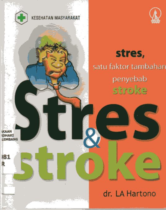 Stres, Satu Faktor Tambahan Penyebab Stroke Stres & Stroke