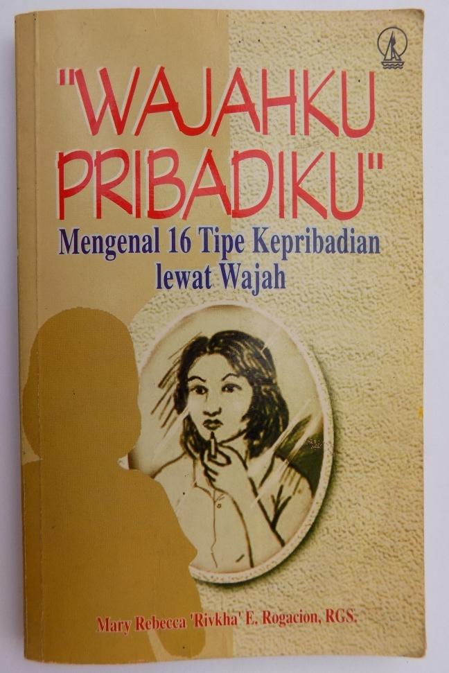 Wajahku Pribadiku : Mengenal 16 Tipe Kepribadian Lewat Wajah