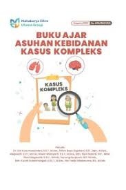 Buku Ajar Asuhan Kebidanan Kasus Kompleks