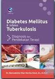 Diabetets Mellitus & Infeksi Tuberkulosis : Diagnosis dan Pendekatan Terapi