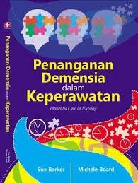 Penanganan Demensia Dalam Keperawatan : Dementia Care in Nursing