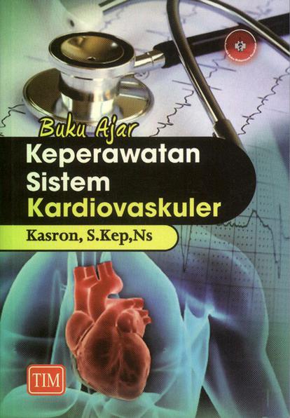 Buku Ajar Keperawatan Sistem Kardiovaskuler