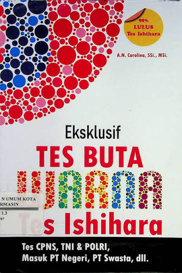 Eksklusif Tes Buta Warna Tes Ishihara : Tes CPNS, TNI & POLRI, Masuk PT Negeri, PT Swasta, dll.