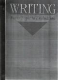 Writing From Topic to Evaluation