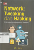 Network: Tweaking dan Hacking : Trik Menjelajahi Jaringan yang Jarang Diungkapkan