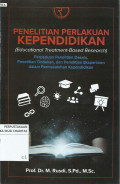 Penelitian Perlakuan Kependidikan (Educational Treatment-Based Research): Perpaduan Penelitian Desain, Penelitian Tindakan, dan Penelitian Eksperimen dalam Permasalahan Kependidikan