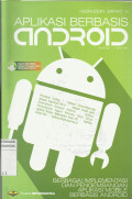 Aplikasi Berbasis Android : Berbagai Implementasi dan Pengembangan Aplikasi Mobile Berbasis Android