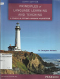 Principles of Language Learning and Teaching : A Course in Second Language Acquisition