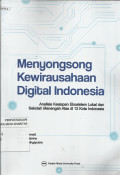 Menyongsong Kewirausahaan Digital Indonesia : Analisis Kesiapan Ekosistem Lokal dan Sekolah Menengah Atas di 12 Kota Indonesia