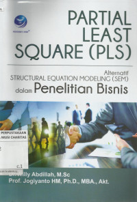 Partial Least Square (PLS) : Alternatif Structural Equation Modeling dalam Penelitian Bisnis