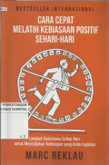 Cara Cepat Melatih Kebiasaan Positif Sehari-hari : Langkah Sederhana Setiap Hari untuk Menciptakaan Kehidupan yang Anda Inginkan