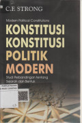 Modern Political Constitutions: Konstitusi-Konstitusi Politik Modern Studi Perbandingan Tentang Sejarah