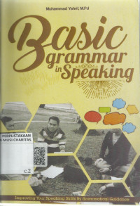 BASIC Grammar in Speaking: Improving You Speaking Skills By Grammatical Guidance