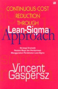 Continuous Cost Reduction Through Lean - Sigma Approach