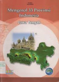 Mengenal 33 provinsi Indonesia : Jawa Tengah