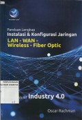 Panduan Lengkap Instalasi dan Konfigurasi Jaringan LAN - WAN - Wireless - Fiber Optic : Berbasis IoT Industri 4.0