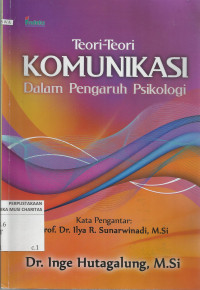 Teori-teori Komunikasi : dalam Pengaruh Psikologi