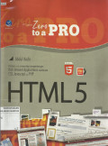 From Zero to A Pro HTML5 : Panduan untuk Mempelajari Pengembangan Rich Internet Applications Melibatkan CSS, JavaScript, dan PHP