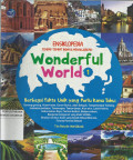 Wonderful World 1 : Ensiklopedia Tempat Tempat Indah dan Menakjubkan