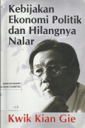 Kebijakan Ekonomi Politik dan Hilangnya Nalar