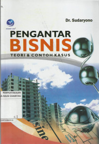 Pengantar Bisnis : Teori dan Contoh Kasus