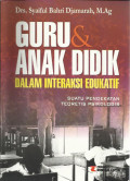Guru & anak didik dalam interaksi edukatif : suatu pendekatan teoritis psikologis