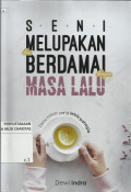 Seni Melupakan Berdamai Masa Lalu : Demi Hidup yang Lebih Bahagia