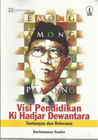 Visi Pendidikan Ki Hajar Dewantara : Tantangan dan Relevansi