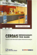 Cerdas menghadapi trik bank : panduan praktis memahami aplikasi matematika keuangan