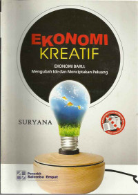 Ekonomi kreatif, ekonomi baru : mengubah ide dan menciptakan peluang