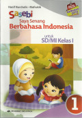 Saya senang berbahaa indonesia (sasebi) jilid 1 : untuk sd/ mi kelas I